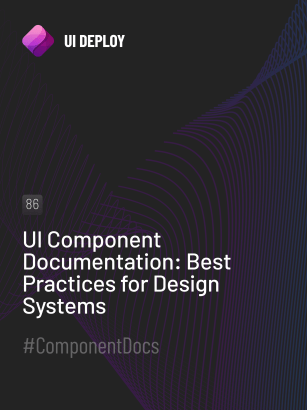 Ui Component Documentation Best Practices For Design Systems Ui Deploy
